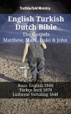 English Turkish Dutch Bible - The Gospels - Matthew, Mark, Luke & John (eBook, ePUB)