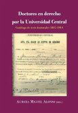 Doctores en derecho por la Universidad Central : catálogo de tesis doctorales, 1847-1914