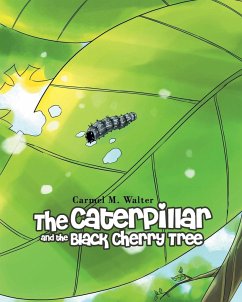 The Caterpillar and the Black Cherry Tree - Walter, Carmel M.