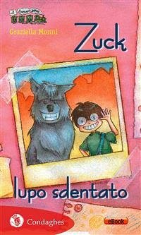 Zuck lupo sdentato (eBook, ePUB) - Monni, Graziella