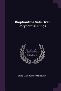 Diophantine Sets Over Polynomial Rings - Davis, Martin; Putnam, Hilary