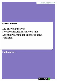 Die Entwicklung von Sterbewahrscheinlichkeiten und Lebenserwartung im internationalen Vergleich (eBook, ePUB)