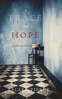 A Trace of Hope (a Keri Locke Mystery--Book #5) - Pierce, Blake