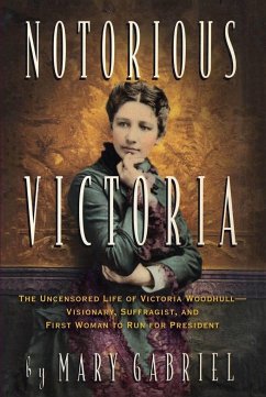 Victoria Woodhull : visionaria, sufragista, y primera mujer candidata a la presidencia - Gabriel, Mary