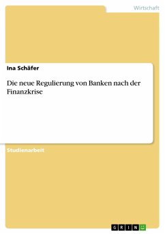 Die neue Regulierung von Banken nach der Finanzkrise (eBook, ePUB) - Schäfer, Ina