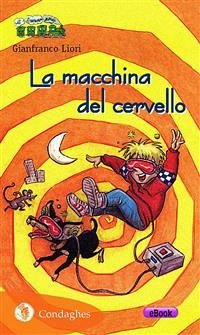 La macchina del cervello (eBook, ePUB) - Liori, Gianfranco