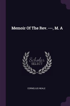 Memoir Of The Rev. ---, M. A