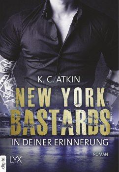 New York Bastards - In deiner Erinnerung - Atkin, K. C.