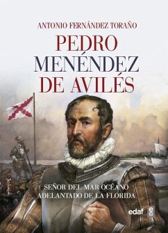 Pedro Menendez de Aviles - Fernandez Torano, Antonio