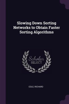 Slowing Down Sorting Networks to Obtain Faster Sorting Algorithms - Cole, Richard