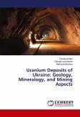 Uranium Deposits of Ukraine: Geology, Mineralogy, and Mining Aspects