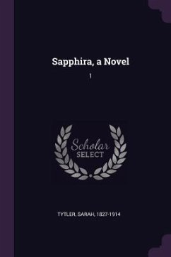 Sapphira, a Novel - Tytler, Sarah