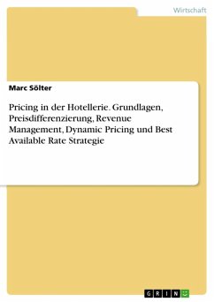 Pricing in der Hotellerie. Grundlagen, Preisdifferenzierung, Revenue Management, Dynamic Pricing und Best Available Rate Strategie (eBook, ePUB) - Sölter, Marc