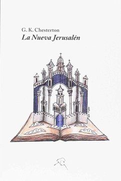 La nueva Jerusalén - Chesterton, G. K.; Gutiérrez Carreras, Pablo