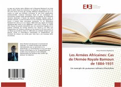 Les Armées Africaines: Cas de l'Armée Royale Bamoun de 1884-1931 - Peghouma, Amza Pevetmi