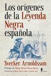 Los orígenes de la leyenda negra española - Roca Barea, María Elvira; Arnoldsson, Sverker