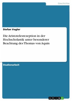 Die Aristotelesrezeption in der Hochscholastik unter besonderer Beachtung des Thomas von Aquin (eBook, ePUB) - Vogler, Stefan