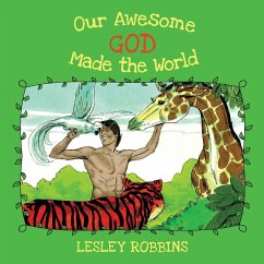 Our Awesome God Made the World - Robbins, Lesley