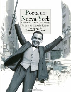 Poeta en Nueva York : nueve meses en Manhattan, 1929-1930 - García Lorca, Federico; Cuenca, Luis Alberto De