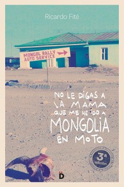 Cover No le digas a la mamá que me he ido a Mongolia en moto