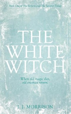 The White Witch - Morrison, J. J.