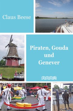 Piraten, Gouda und Genever (eBook, ePUB) - Beese, Claus