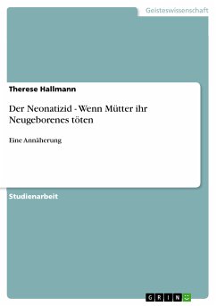 Der Neonatizid - Wenn Mütter ihr Neugeborenes töten (eBook, ePUB) - Hallmann, Therese