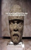 The Black Presence In Pre-Columbian America (eBook, ePUB)