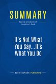 Summary: It's Not What You Say...It's What You Do (eBook, ePUB)