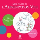 Les 5 piliers de l'alimentation vive (eBook, ePUB)