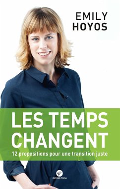 Les temps changent : 12 propositions pour une transition juste (eBook, ePUB) - Hoyos, Emily