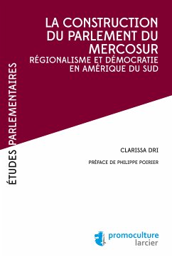 La construction du parlement du Mercosur (eBook, ePUB) - Dri, Clarissa