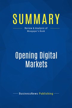 Summary: Opening Digital Markets (eBook, ePUB) - BusinessNews Publishing