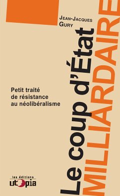 Le coup d’état milliardaire (eBook, ePUB) - Gury, Jean-Jacques