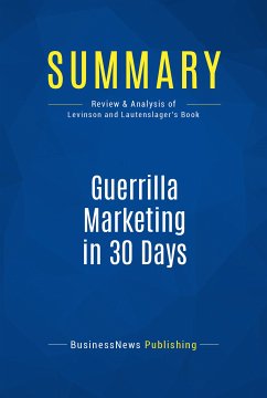 Summary: Guerrilla Marketing in 30 Days (eBook, ePUB) - Businessnews Publishing
