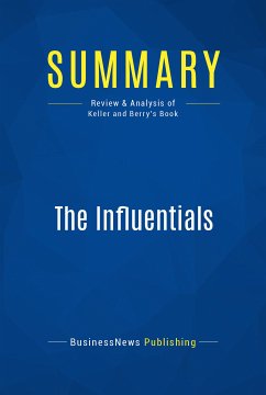 Summary: The Influentials (eBook, ePUB) - Businessnews Publishing