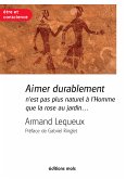 Aimer durablement n'est pas plus naturel à l'Homme que la rose au jardin (eBook, ePUB)