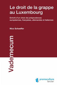 Le droit de la grappe au Luxembourg (eBook, ePUB) - Schaeffer, Nicolas