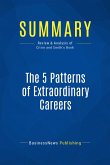 Summary: The 5 Patterns of Extraordinary Careers (eBook, ePUB)