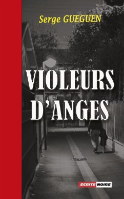 Violeurs d'anges (eBook, ePUB) - Guéguen, Serge