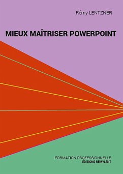 Mieux maîtriser PowerPoint (eBook, ePUB) - Lentzner, Rémy