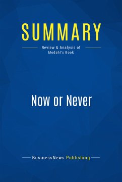 Summary: Now or Never (eBook, ePUB) - Businessnews Publishing