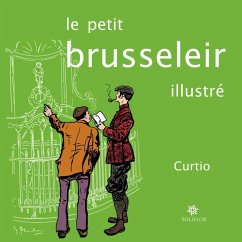 Le petit Brusseleir illustré (eBook, ePUB) - Curtio