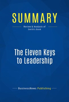 Summary: The Eleven Keys to Leadership (eBook, ePUB) - BusinessNews Publishing