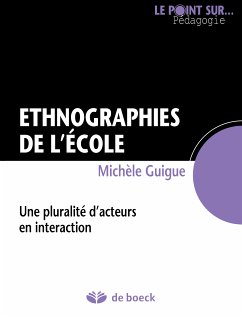 Ethnographies de l'école (eBook, ePUB) - Guigue, Michèle