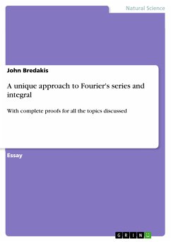 A unique approach to Fourier's series and integral (eBook, ePUB)