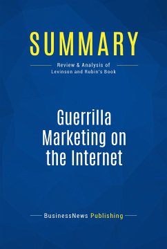 Summary: Guerrilla Marketing on the Internet (eBook, ePUB) - BusinessNews Publishing