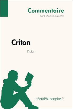 Criton de Platon (Commentaire) (eBook, ePUB) - Cantonnet, Nicolas; lePetitPhilosophe