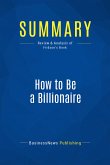 Summary: How to Be a Billionaire (eBook, ePUB)