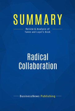 Summary: Radical Collaboration (eBook, ePUB) - BusinessNews Publishing